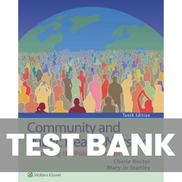 Community and Public Health Nursing 10th Edition Rector Test Bank Community and Public Health Nursing 10th Edition Rector Test Bank