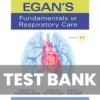 Egan’s Fundamentals of Respiratory Care 11th Edition Kacmarek Test Bank