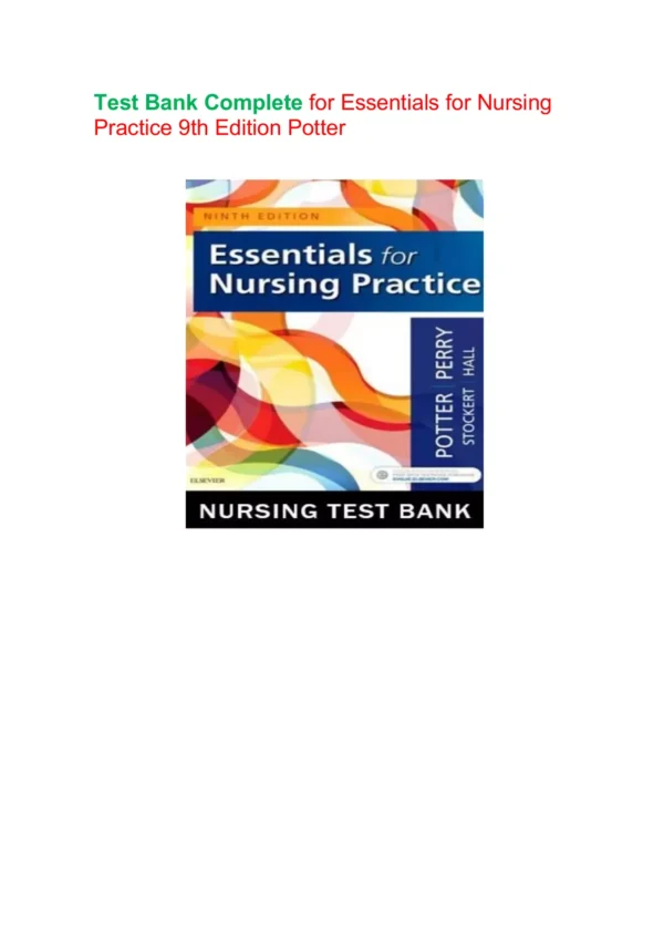 Essentials for Nursing Practice 9th Edition Potter Test Bank Essentials for Nursing Practice 9th Edition Potter Test Bank
