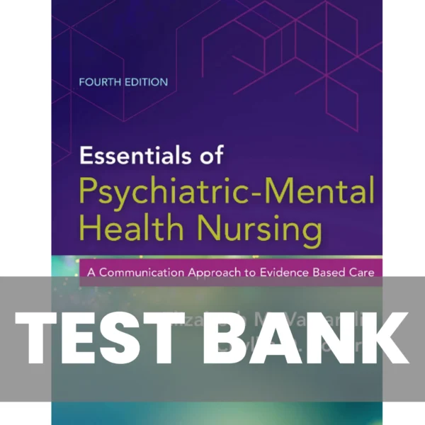 Essentials of Psychiatric Mental Health Nursing 4th Edition Varcarolis Nursing Test Bank Essentials of Psychiatric Mental Health Nursing 4th Edition Varcarolis Nursing Test Bank
