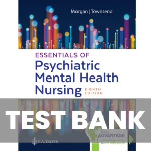 Essentials of Psychiatric Mental Health Nursing 8th Edition Morgan Townsend Test Bank