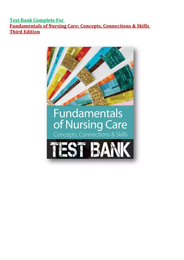 Fundamentals of Nursing Care 3rd Edition Test Bank Fundamentals of Nursing Care 3rd Edition Test Bank