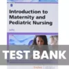 Introduction To Maternity And Pediatric Nursing 8th Edition Leifer Test bank Introduction To Maternity And Pediatric Nursing 8th Edition Leifer Test bank