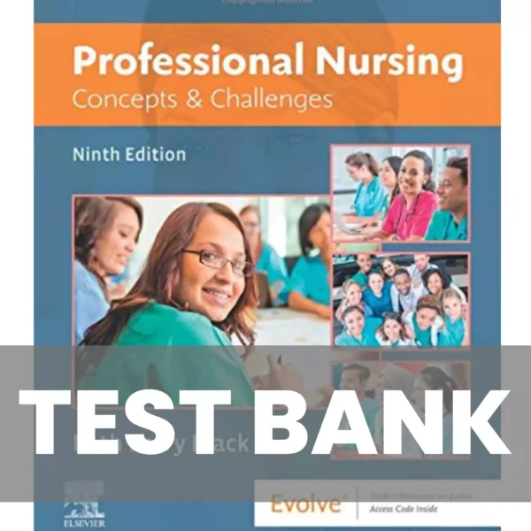 Professional Nursing Concepts and Challenges 9th Edition Test Bank