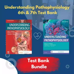 Understanding Pathophysiology 6th & 7th Edition Huether Test Bank