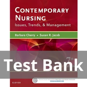 Contemporary Nursing Issues Trends And Management 7th Edition By Cherry And Jacob Test Bank