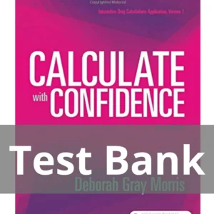 Calculate with Confidence 7th Edition by Deborah Gray Morris Test Bank
