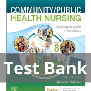 Community Public Health Nursing 8th Edition by Nies, Melanie McEwen Test Bank Community Public Health Nursing 8th Edition by Nies Melanie McEwen Test Bank