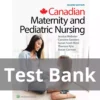 Canadian Maternity and Pediatric Nursing Second Edition Jessica Webster Test Bank Canadian Maternity and Pediatric Nursing Second Edition Jessica Webster Test Bank
