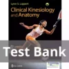 Clinical Kinesiology and Anatomy 7th Edition Lynn S. Lippert Test Bank Clinical Kinesiology and Anatomy 7th Edition Lynn S. Lippert Test Bank