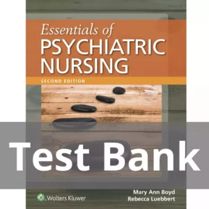 Essentials of Psychiatric Nursing 2nd Edition Boyd Test Bank Essentials of Psychiatric Nursing 2nd Edition Boyd Test Bank