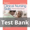 Taylor’s Clinical Nursing Skills A Nursing Process Approach 5th Edition By Pamela Test Bank