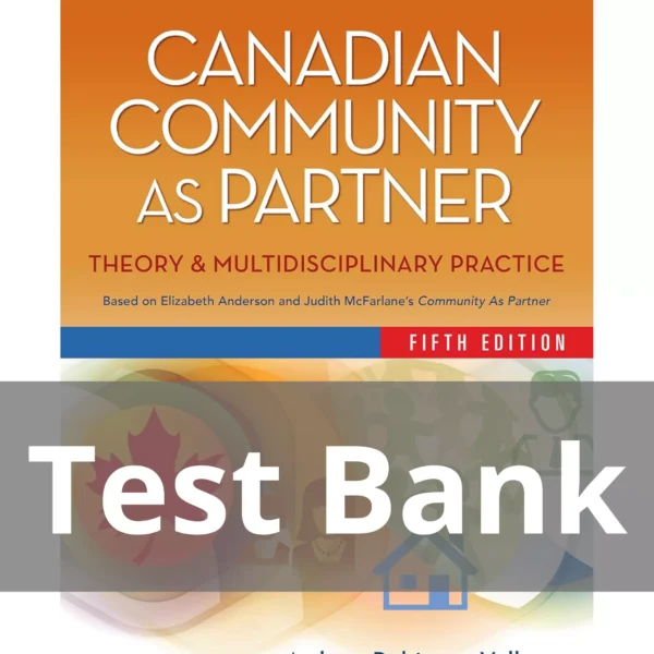Canadian Community as Partner, Fifth Edition Ardene Vollman Test Bank Canadian Community as Partner, Fifth Edition Ardene Vollman Test Bank