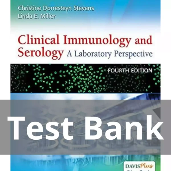Clinical Immunology And Serology A Laboratory Perspective 4th Edition Test Bank Clinical Immunology And Serology A Laboratory Perspective 4th Edition Test Bank