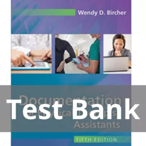 Documentation For Physical Therapist Assistants 5th Edition Wendy D. Bircher Test Bank Documentation For Physical Therapist Assistants 5th Edition Wendy D. Bircher Test Bank