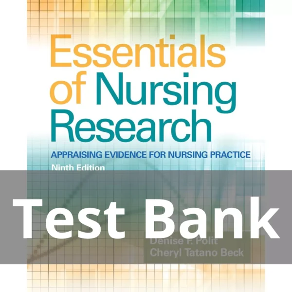 Essentials of Nursing Research 9th edition Denise F. Polit Test Bank Essentials of Nursing Research 9th edition Denise F. Polit Test Bank