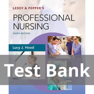 Leddy & Pepper's Professional Nursing 9th Lucy Hood Test Bank test bank nursing