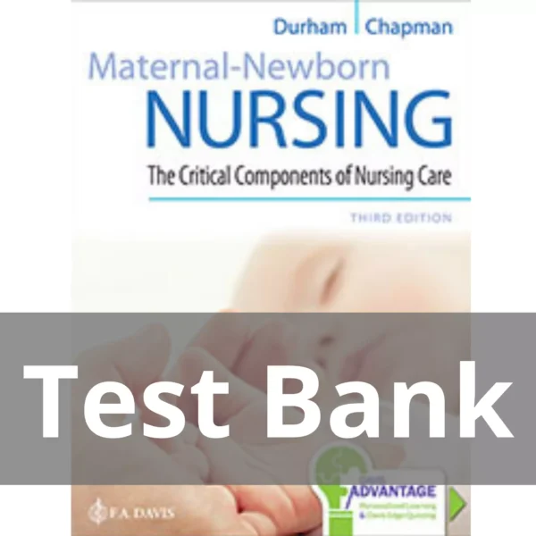 Maternal-newborn Nursing The Critical Components Of Nursing Care 3rd Edition Roberta Durham Test Bank Maternal-newborn Nursing The Critical Components Of Nursing Care 3rd Edition Roberta Durham Test Bank