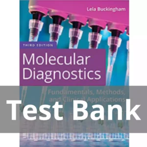 Molecular Diagnostics 3rd Edition Lela Buckingham Test Bank Molecular Diagnostics 3rd Edition Lela Buckingham Test Bank