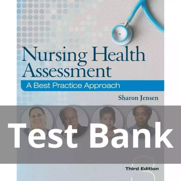 Nursing Health Assessment A Best Practice Approach Third Edition Test Bank