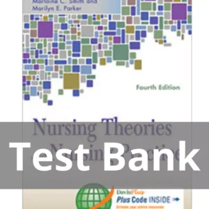 Nursing Theories And Nursing Practice 4th Edition Marlaine Smith Test Bank Nursing Theories And Nursing Practice 4th Edition Marlaine Smith Test Bank