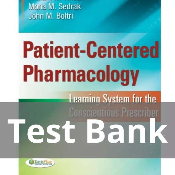 Patient-centered Pharmacology Learning System For The Conscientious Prescriber Test Bank Patient-centered Pharmacology Learning System For The Conscientious Prescriber Test Bank
