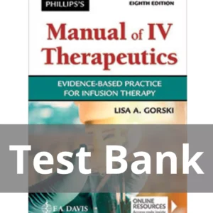 Phillips's Manual Of I.v. Therapeutics Evidence-based Practice For Infusion Therapy 8th Edition Test Bank