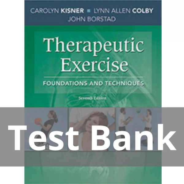 Therapeutic Exercise Foundations And Techniques 7th Edition Carolyn Kisner Test Bank Therapeutic Exercise Foundations And Techniques 7th Edition Carolyn Kisner Test Bank