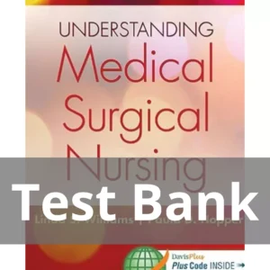 Understanding Medical-surgical Nursing 5th Edition Linda S. Williams Test Bank