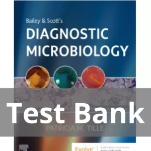 Bailey and Scott's Diagnostic Microbiology 15th Editionby Patricia Tille Test Bank