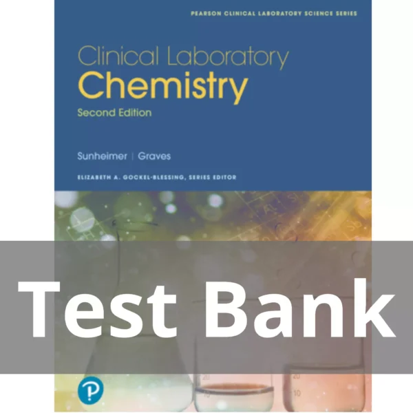Clinical Laboratory Chemistry 2nd Edition Robert Sunheimer Test Bank Clinical Laboratory Chemistry 2nd Edition Robert Sunheimer Test Bank