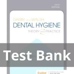 Darby and Walsh Dental Hygiene 5th Edition by Denise M. Bowen Test Bank