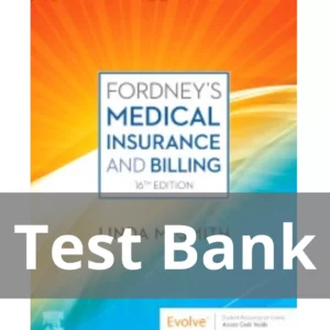 Fordney’s Medical Insurance and Billing 16th Edition by Linda Smith Test Bank