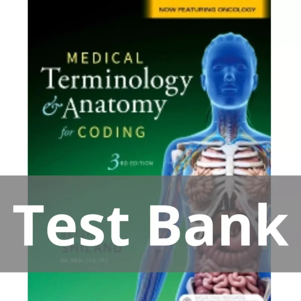 Medical Terminology & Anatomy for Coding 3rd Edition by Betsy J. Shiland Test Bank Medical Terminology & Anatomy for Coding 3rd Edition by Betsy J. Shiland Test Bank
