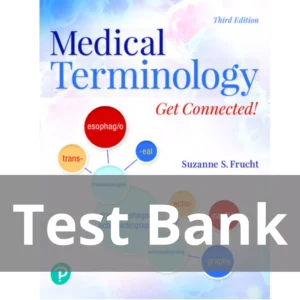 Medical Terminology Get Connected! 3rd Edition Suzanne S Frucht Test Bank Medical Terminology Get Connected! 3rd Edition Suzanne S Frucht Test Bank
