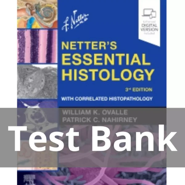 Netter's Essential Histology, 3rd Edition by William K. Ovalle Test Bank Netter's Essential Histology 3rd Edition by William K. Ovalle Test Bank