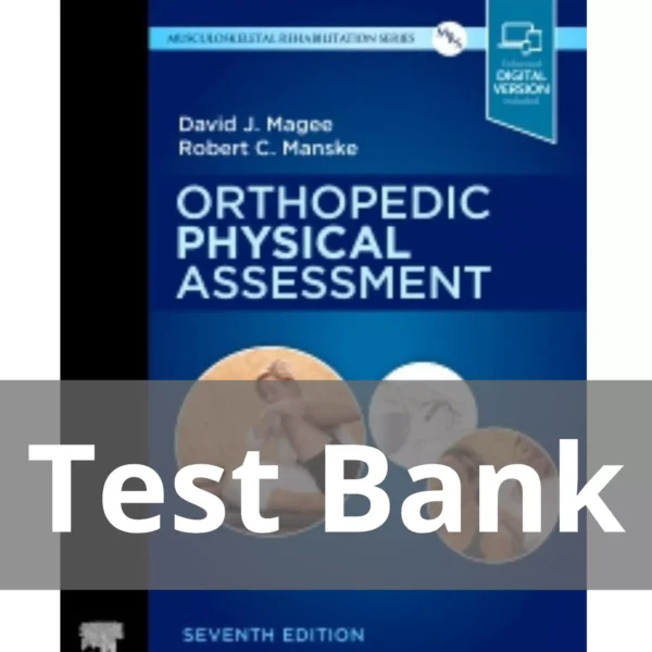 Orthopedic Physical Assessment, 7th Editionby David J. Magee Test Bank Orthopedic Physical Assessment 7th Editionby David J. Magee Test Bank