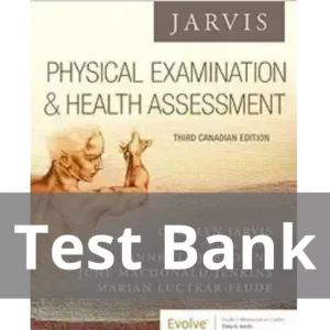 Physical Examination and Health Assessment, 3rd Edition by Carolyn Jarvis Test Bank Physical Examination and Health Assessment 3rd Edition by Carolyn Jarvis Test Bank