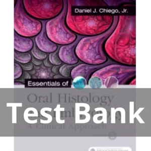 Test Bank for Essentials of Oral Histology and Embryology, 5th Edition by Daniel J. Chiego Essentials of Oral Histology and Embryology 5th Edition by Daniel J. Chiego Test Bank