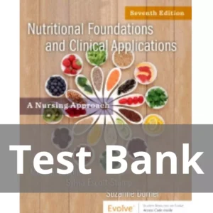 Test Bank for Nutritional Foundations & Clinical Application, 7th Edition by Michele Grod Nutritional Foundations & Clinical Application 7th Edition by Michele Grodner Test Bank