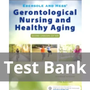 Touhy Ebersole & Hess' Gerontological Nursing and Healthy Aging 2nd Canadian Edition Test Bank