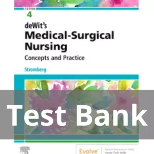 deWit’s Medical-Surgical Nursing 4th Edition by Holly Stromberg Test Bank